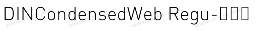 DINCondensedWeb Regu字体转换 DINCondensedWeb Regu字体转换